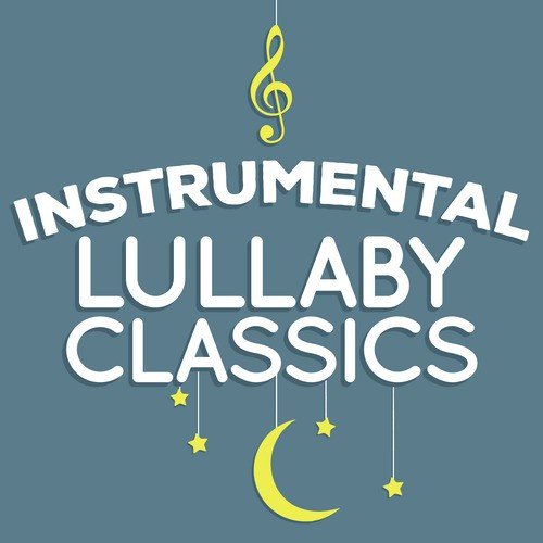 Instrumental Lullaby Classics