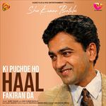 Ki Puchde Ho Haal Fakiran Da