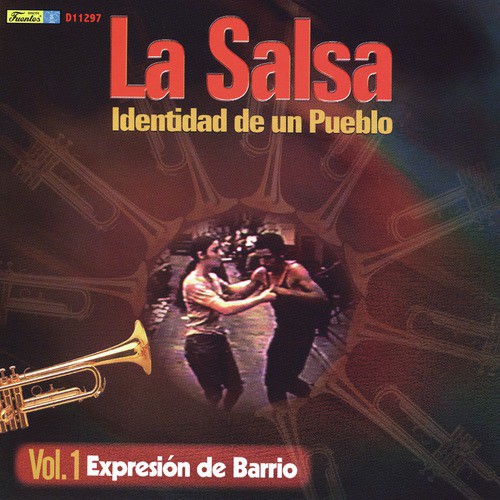 La Salsa, Identidad de un Pueblo - Vol. 1 Expresión de Barrio