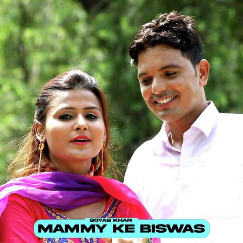 Mammy Ke Biswas