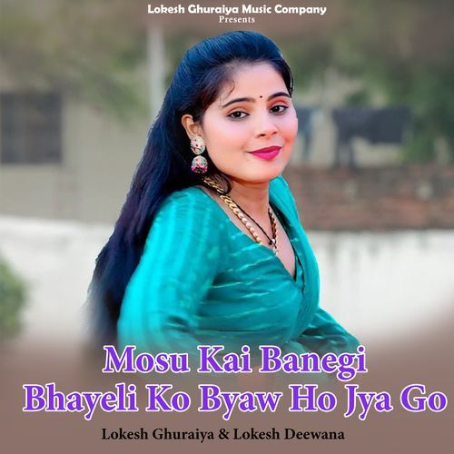Mosu Kai Banegi Bhayeli Ko Byaw Ho Jya Go