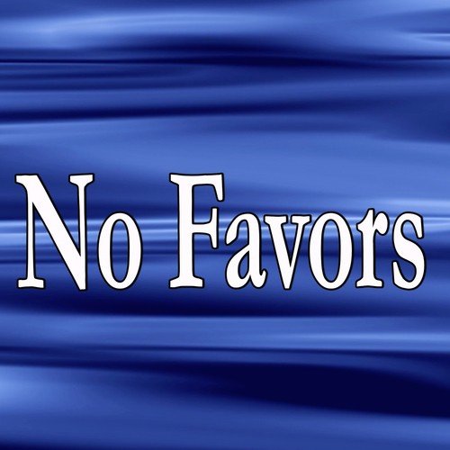 No Favors (Tribute to Big Sean)