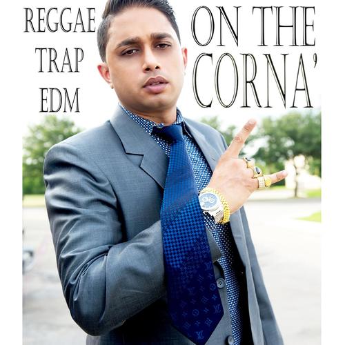 On the Corna (Reggae Trap Edm)