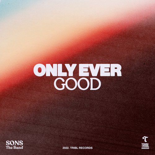 Only Ever Good (feat. Steve Davis)_poster_image