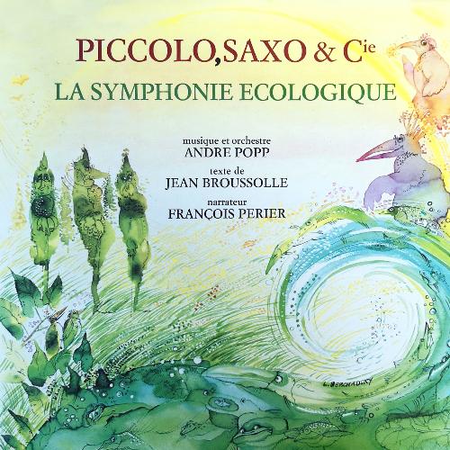 Piccolo, Saxo &amp; Cie - La symphonie écologique
