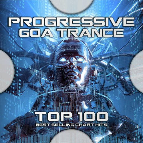 Progressive Goa Trance Top 100 Best Selling Chart Hits