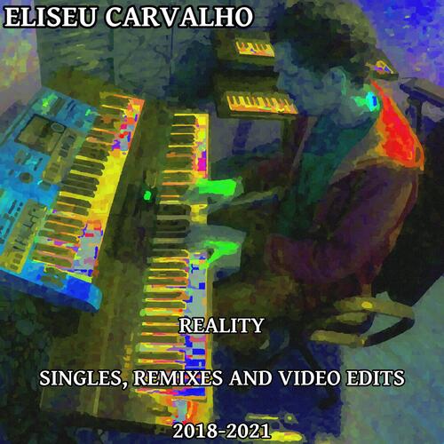 Reality: Singles and Video Edits 2018-2021