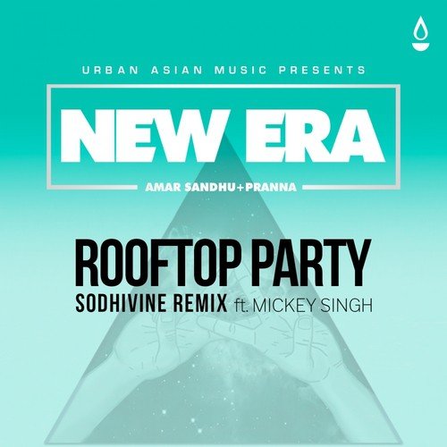 Rooftop Party (feat. Mickey Singh) (Sodhivine Remix)