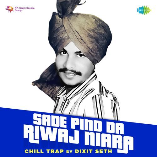 Sade Pind Da Riwaj Niara Chill Trap