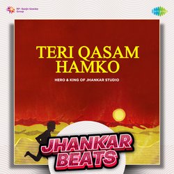 Teri Qasam Hamko - Jhankar Beats-GCYGAzxVXWA