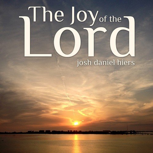 The Joy of the Lord - Single