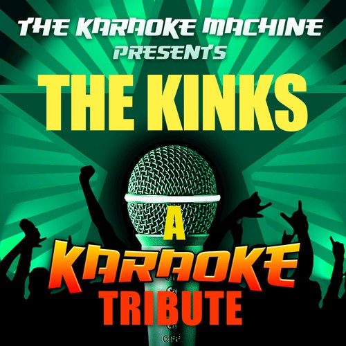 You Really Got Me (The Kinks Karaoke Tribute)