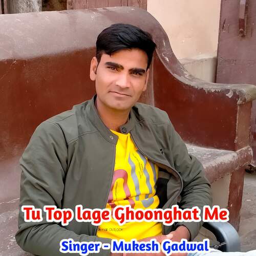 Tu Top Lage Ghoonghat Me