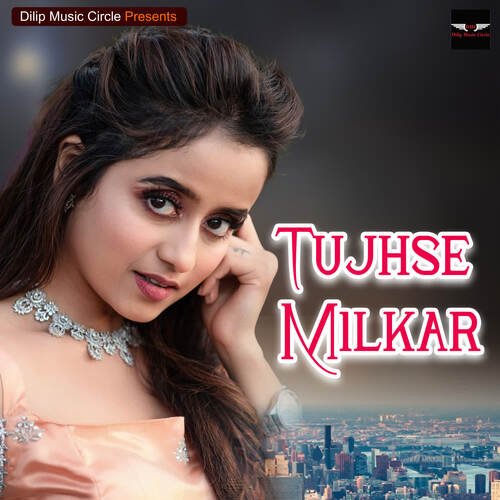 Tujhse Milkar