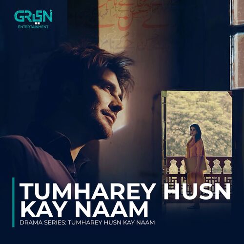 Tumharey Husn Kay Naam (Original Soundtrack From "Tumharey Husn Kay Naam")