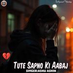 Tute Sapno Ki Aabaj
