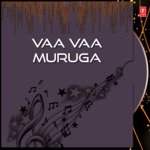 Vaa Vaa Muruga