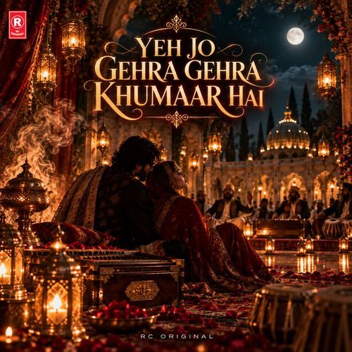 Yeh Jo Gehra Gehra Khumaar Hai