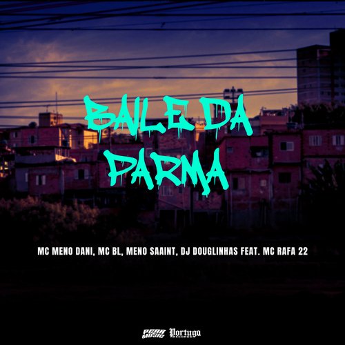 Baile Da Parma (feat. MC BL &amp; MC Rafa 22)_poster_image