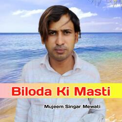 Biloda Ki Masti