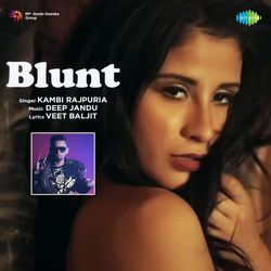 Blunt by Kambi Rajpuria