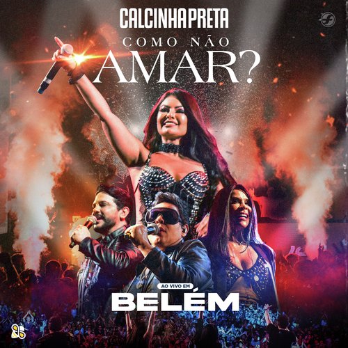 Como Não Amar? (Ao Vivo em Belém)
