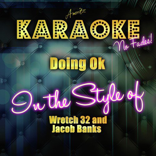 Doing Ok (In the Style of Wretch 32 and Jacob Banks) [Karaoke Version] - Single_poster_image