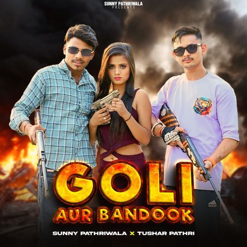 Goli Aur Bandook