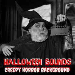 Halloween Sounds Creepy Horror Background (feat. DJ Sound Effects)