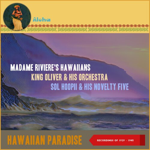 Hawaiian Paradise (Recordings of 1929 - 1945) - JioSaavn - Listen