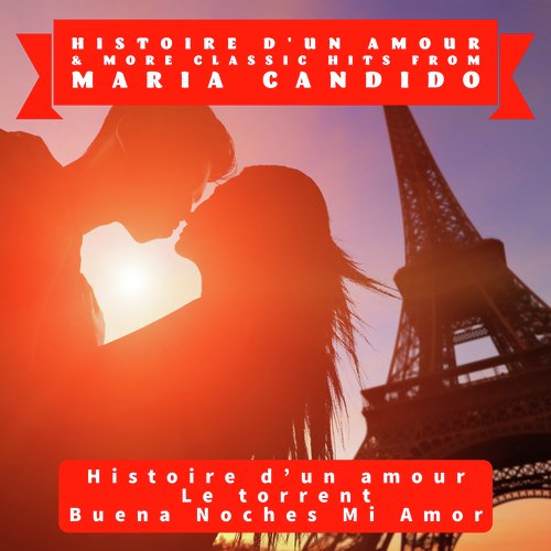 Histoire D'un Amour & More Classic Hits from Maria Candido