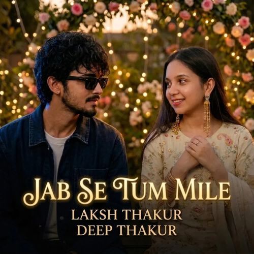Jab Se Tum Mile