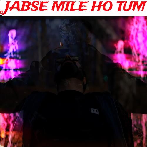 Jabse Mile Ho Tum