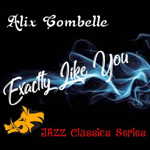 Jazz Classics Series: Exactly Like You