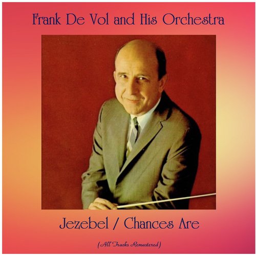 Jezebel / Chances Are (All Tracks Remastered)