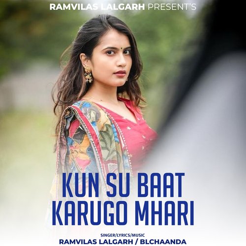 Kun Su Baat Karugo Mhari