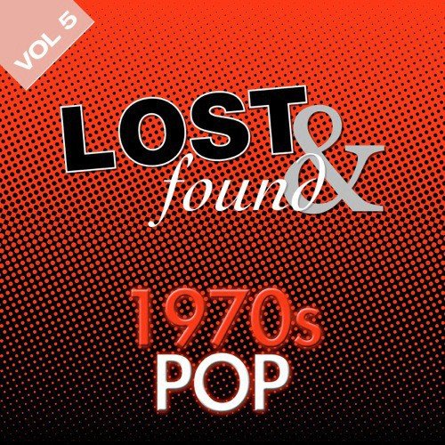 Lost & Found: 1970's Pop Volume 5