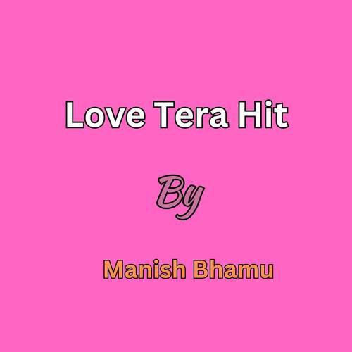 Love Tera Hit