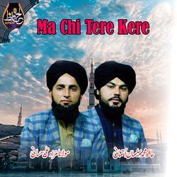 Ma Chi Tere Kere