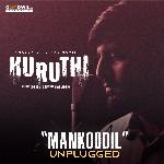 Mankoodil (Unplugged Version) (From "Kuruthi")