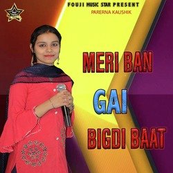 Meri Ban Gai Bigdi Baat-CjAiCDNpcVU