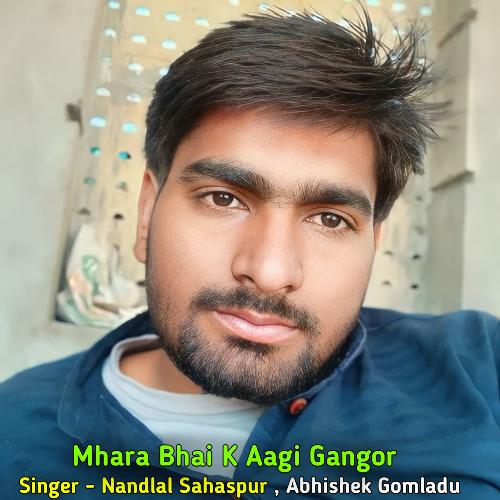 Mhara Bhai K Aagi Gangor