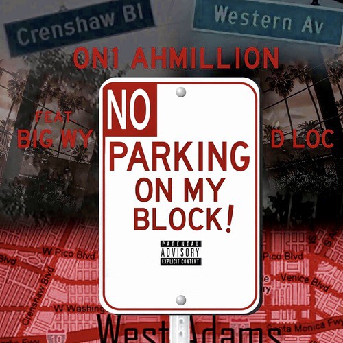 No Parking on My Block (feat. Big Wy & D Loc)