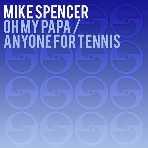 Oh My Papa / Anyone for Tennis