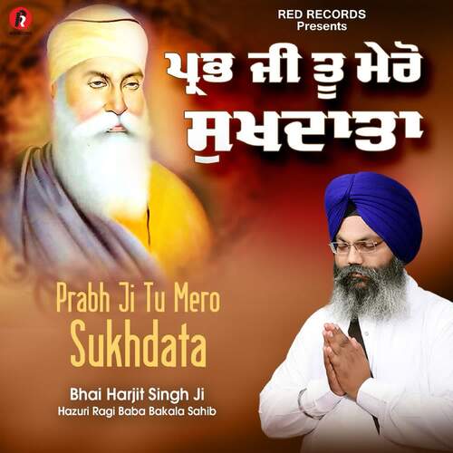 Prabh Ji Tu Mero Sukhdata