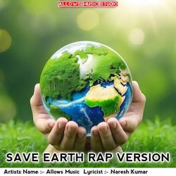 SAVE EARTH RAP VERSION-SSUIRkJfcnc