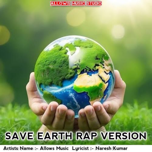 SAVE EARTH RAP VERSION