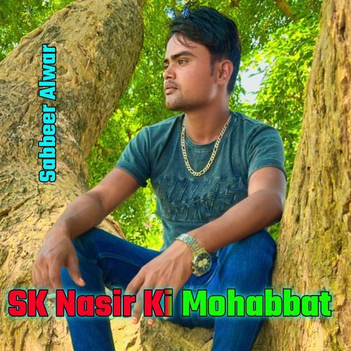 Sk Nasir Ki Mohabbat