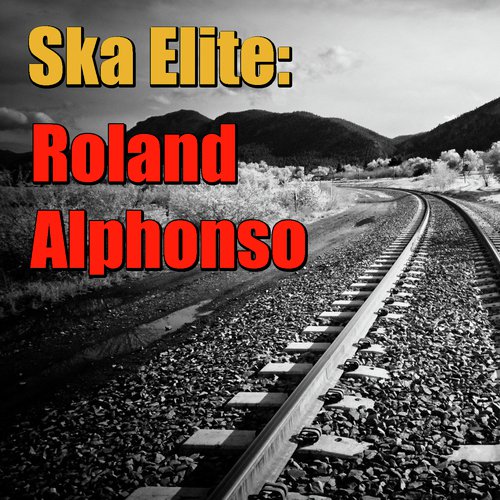 Ska Elite: Roland Alphonso