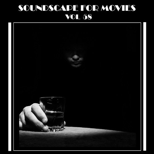 Soundscapes For Movies, Vol. 58